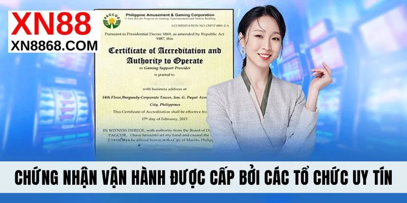 Chứng nhận vận hành được cấp bởi các tổ chức uy tín