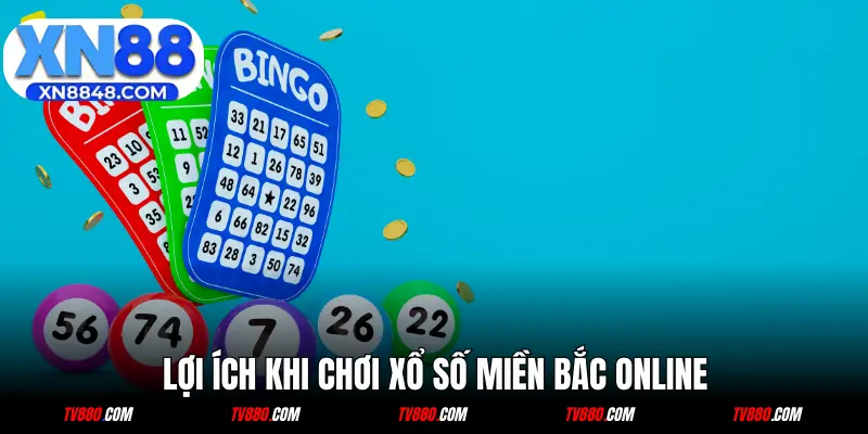 Những điểm lợi khi chơi xổ số miền Bắc online