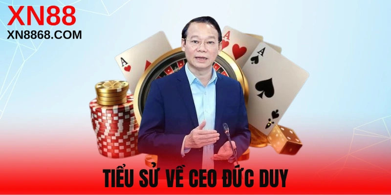 Tiểu sử của CEO Đức Duy người sang lập thương hiệu xn88